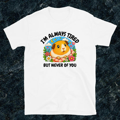 I'm always tired, but never of you Classic T-Shirt