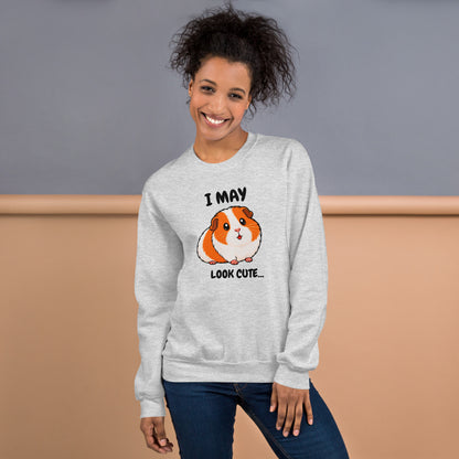 I may look cute sweatshirt