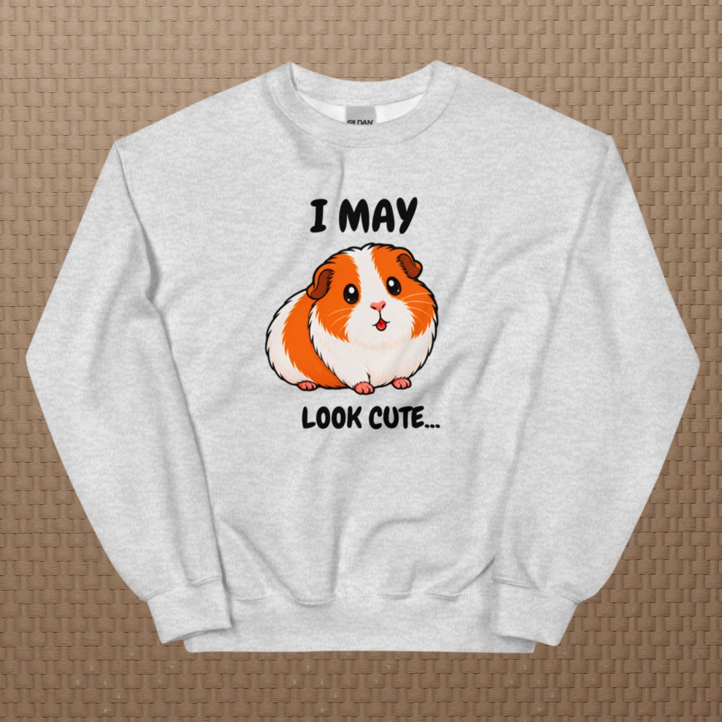 I may look cute sweatshirt