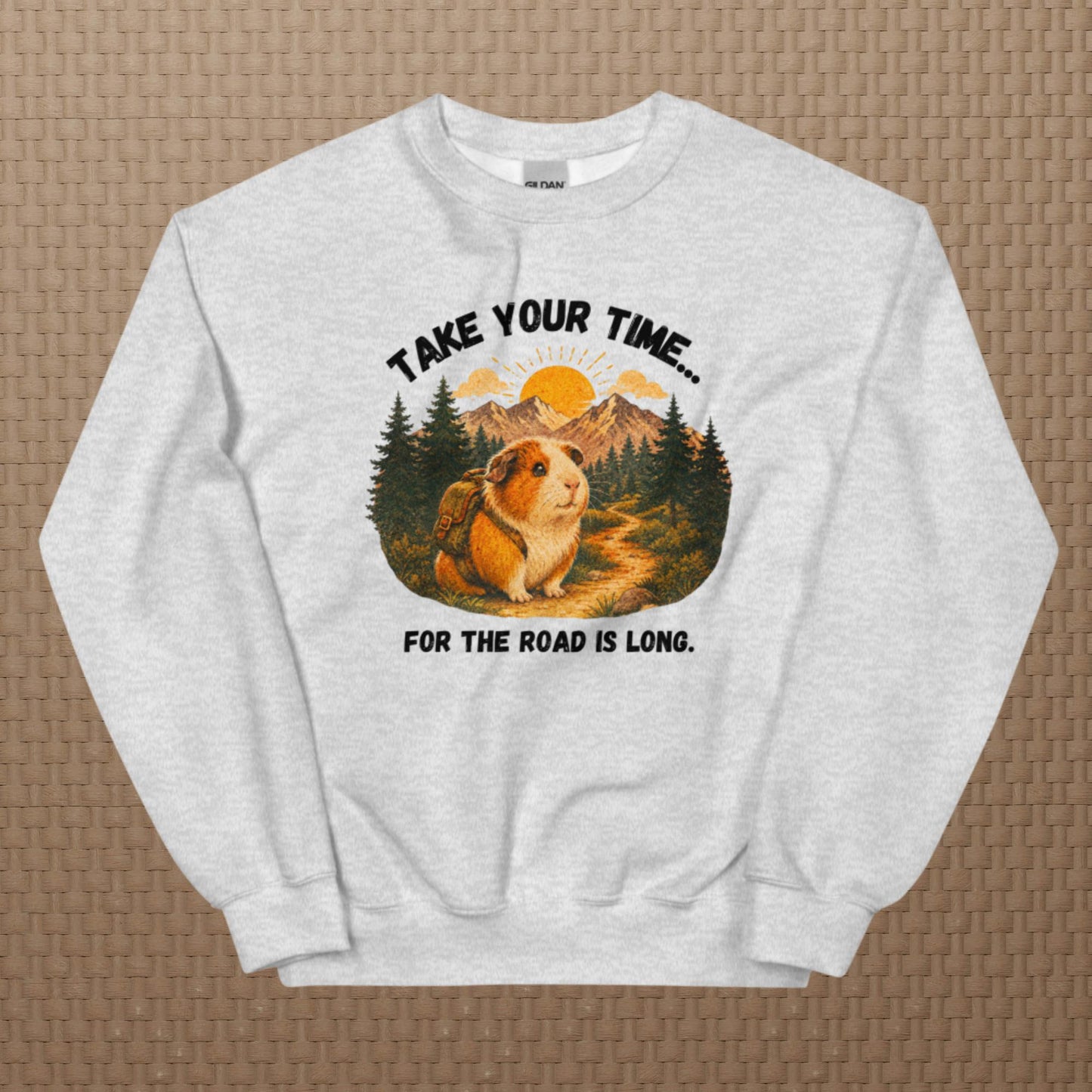 Take your time sweatshirt