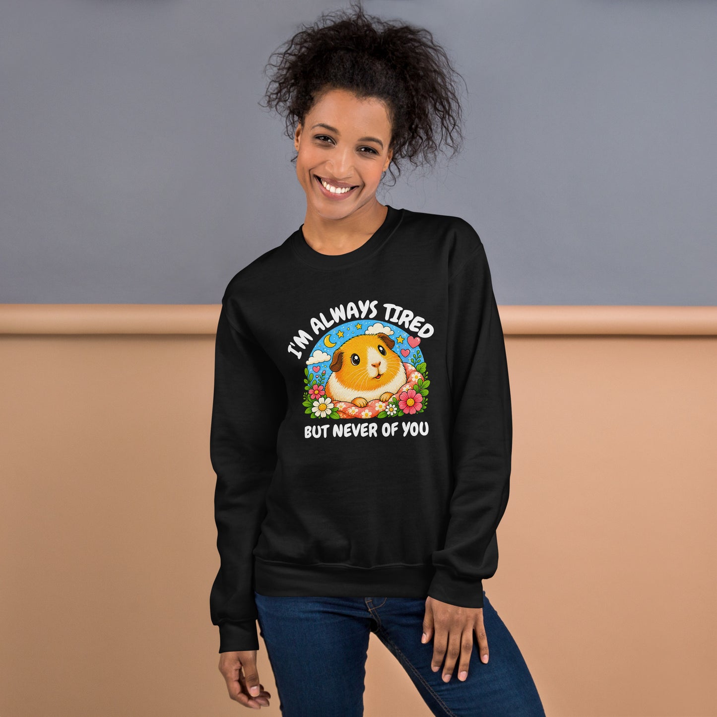 I'm always tired sweatshirt