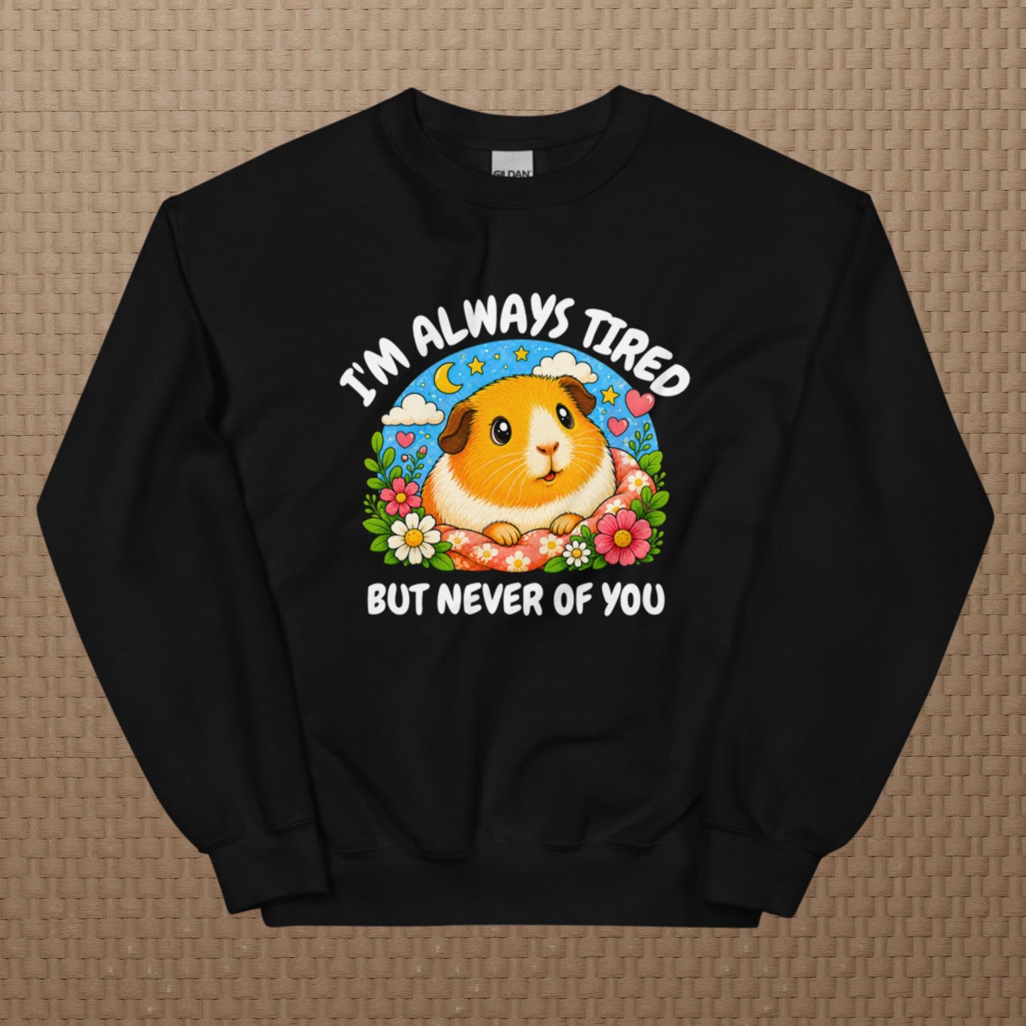 I'm always tired sweatshirt
