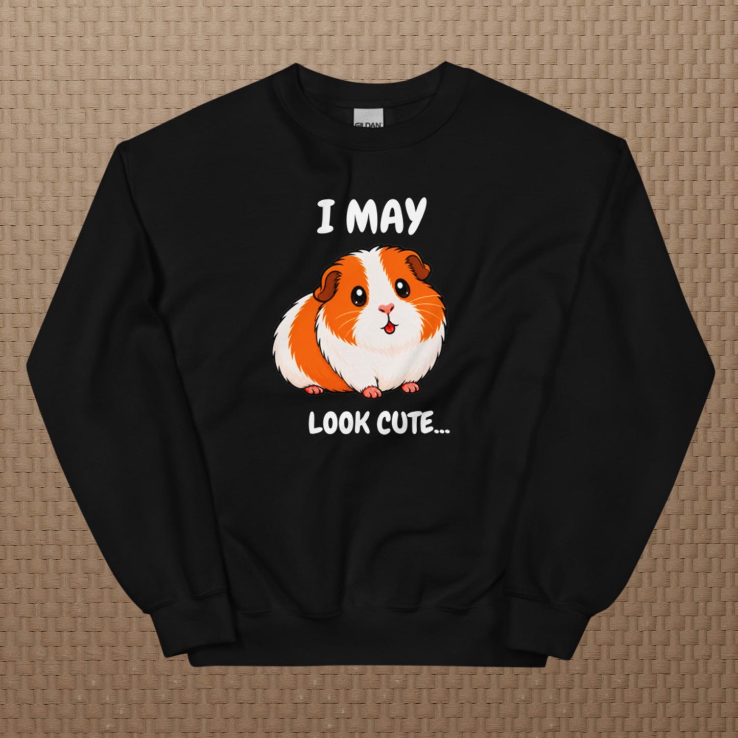 I may look cute sweatshirt