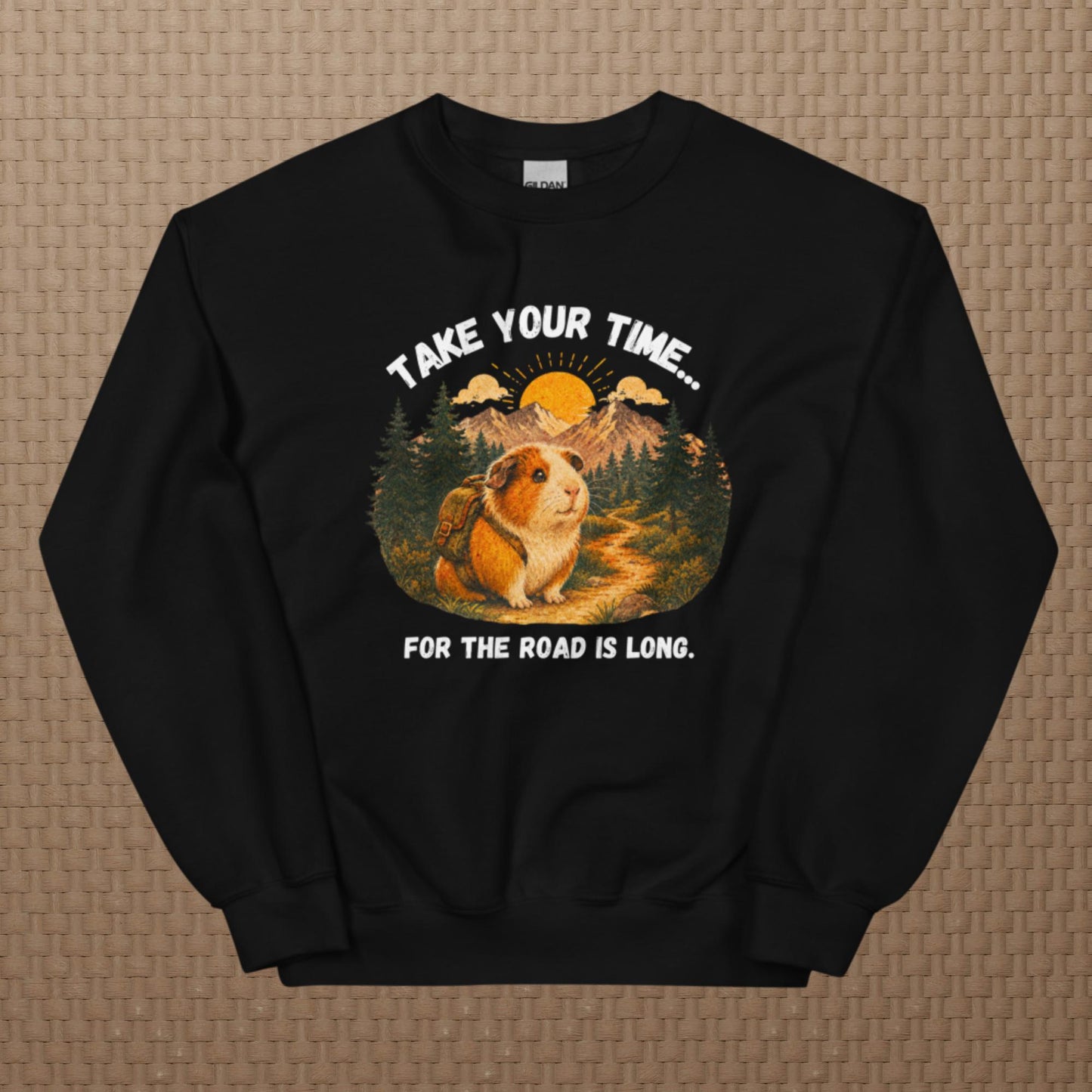 Take your time sweatshirt