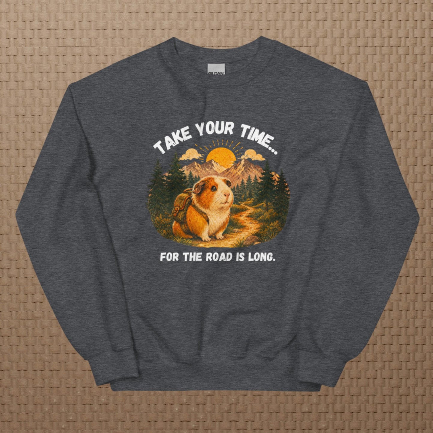 Take your time sweatshirt