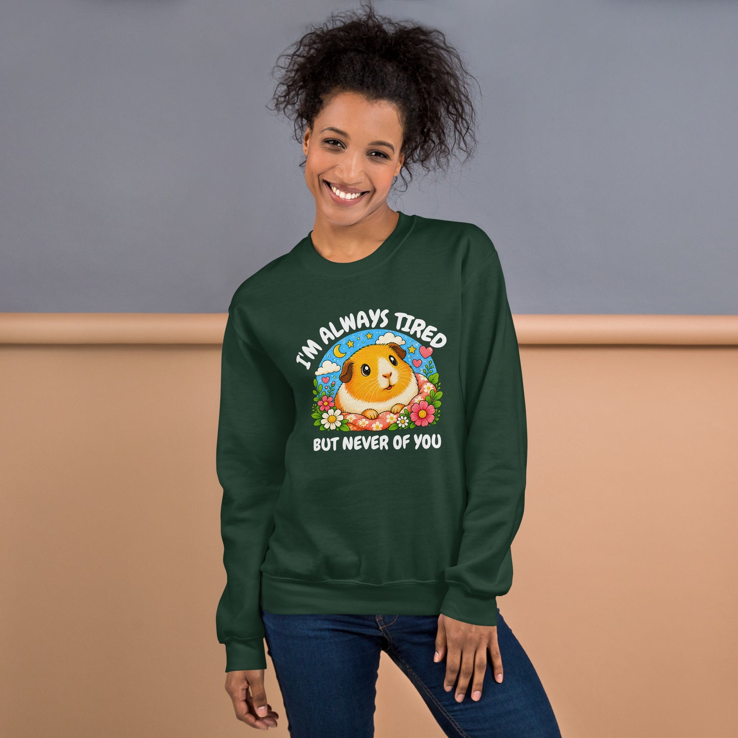 I'm always tired sweatshirt