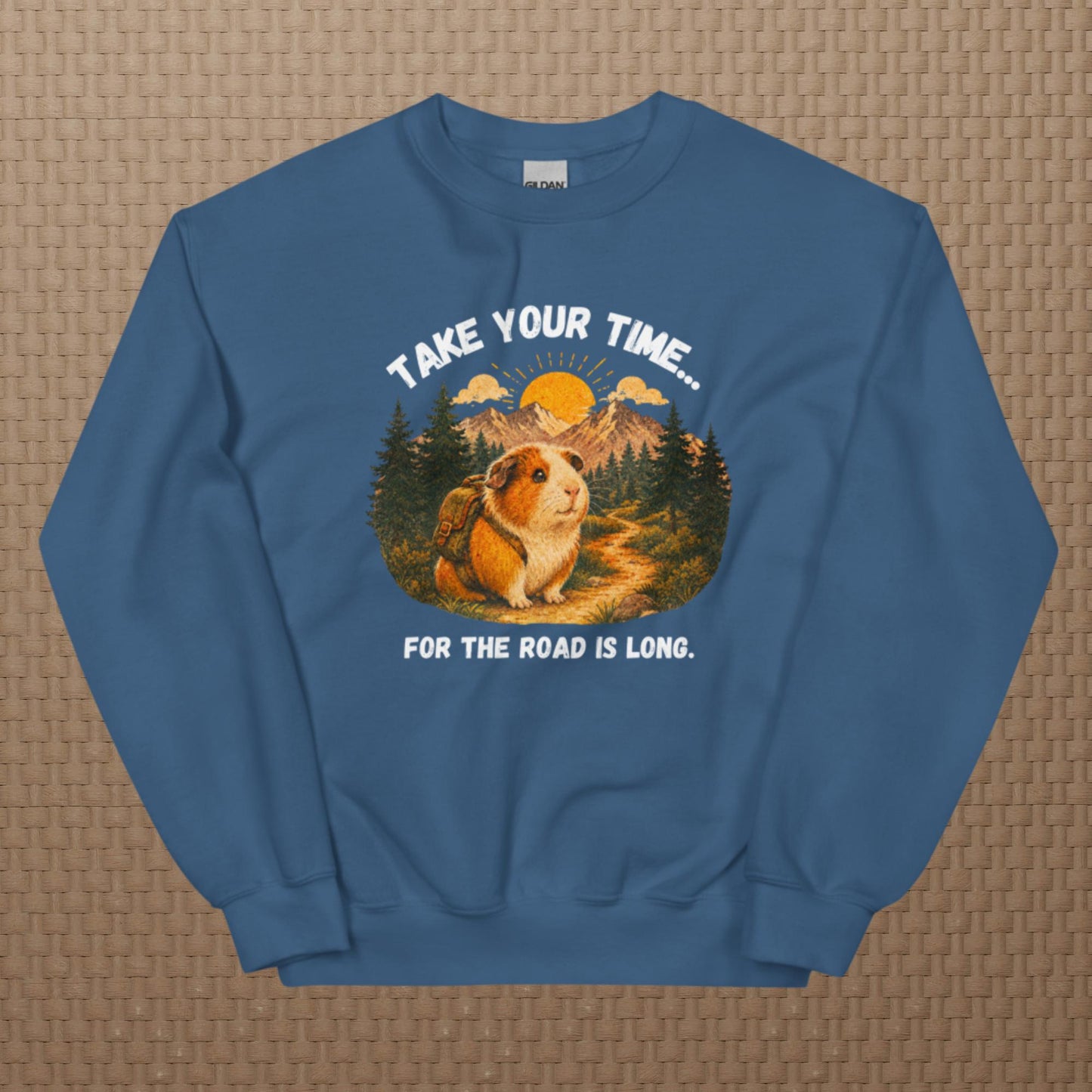 Take your time sweatshirt