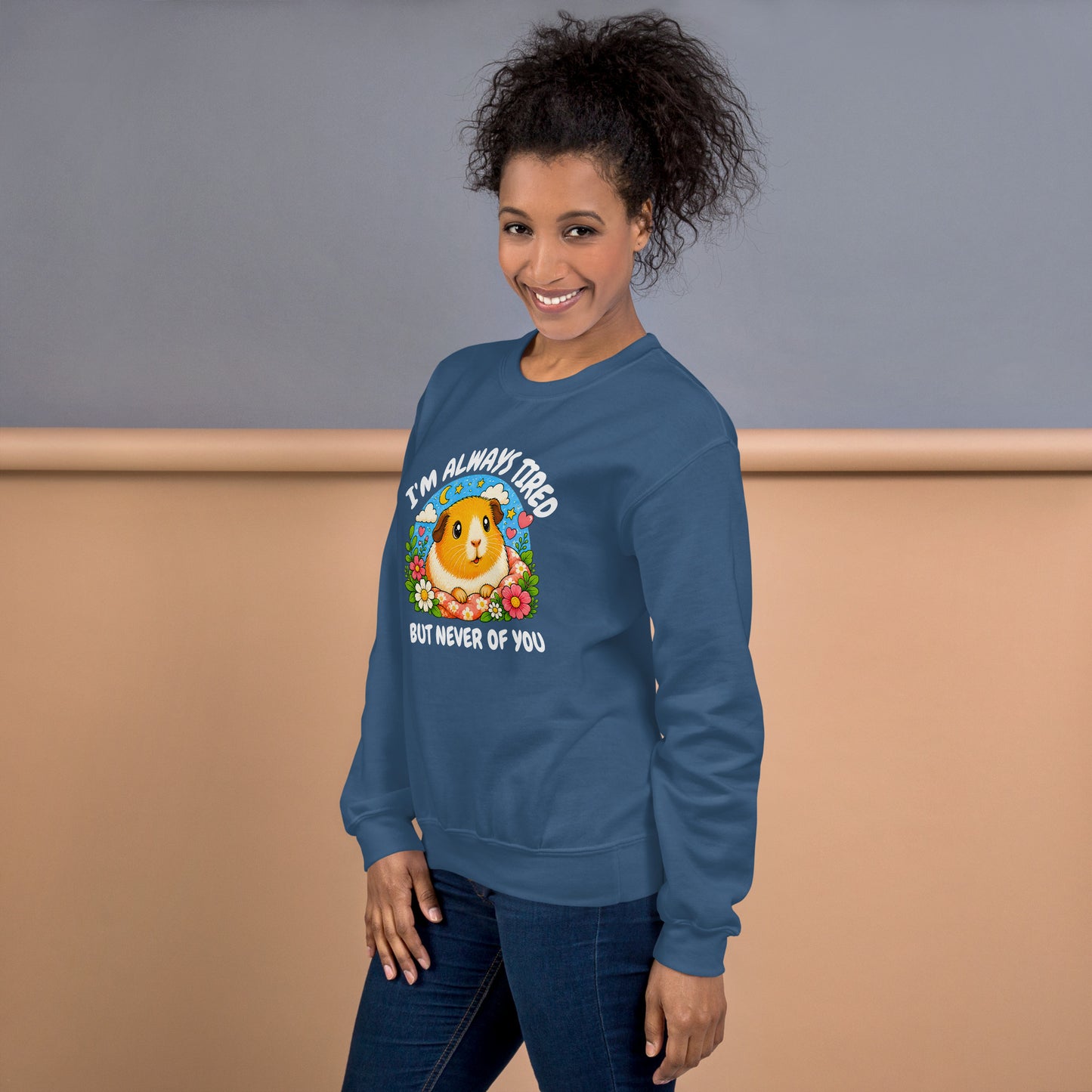 I'm always tired sweatshirt