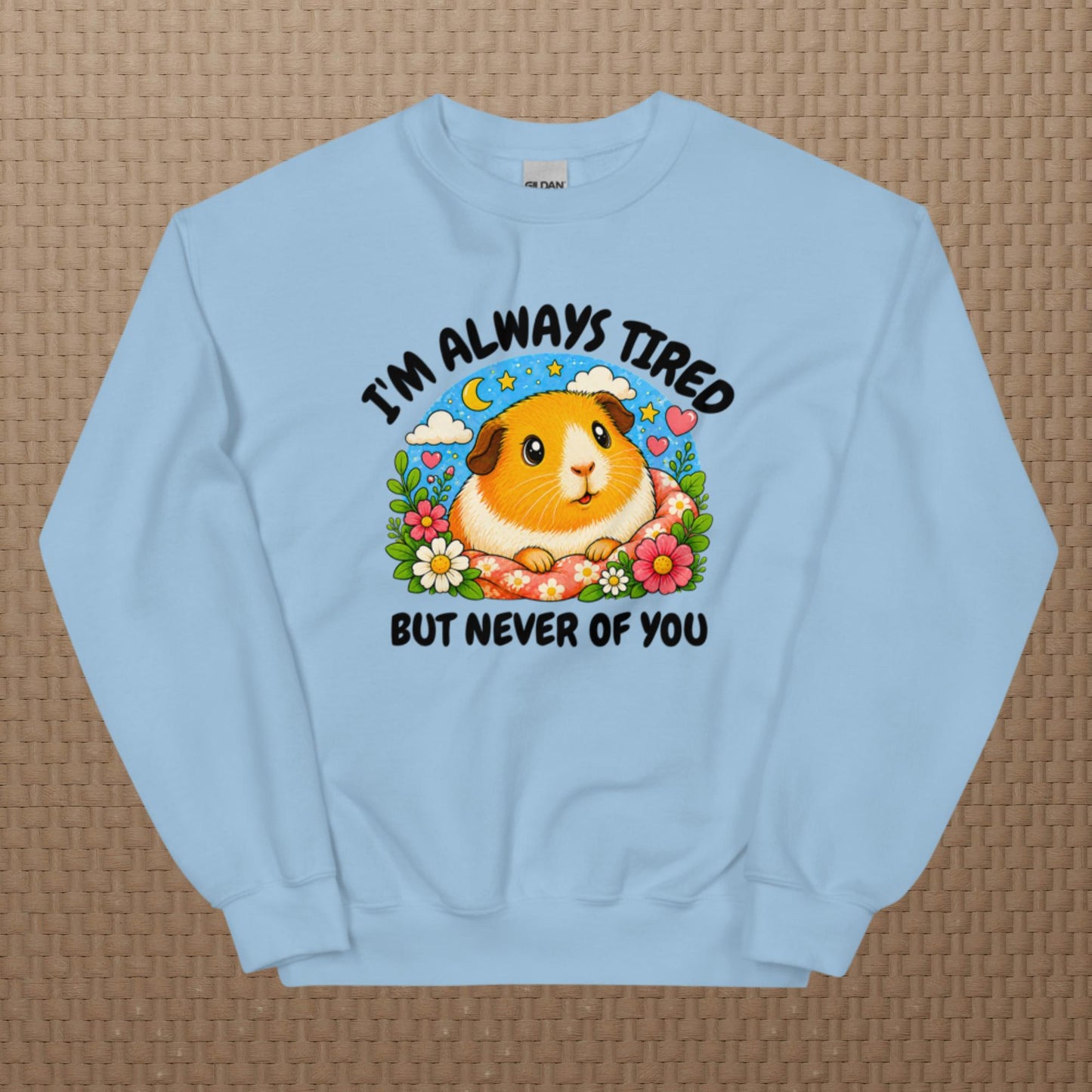 I'm always tired sweatshirt