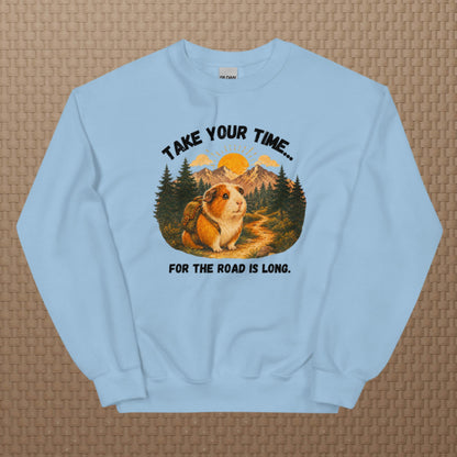 Take your time sweatshirt