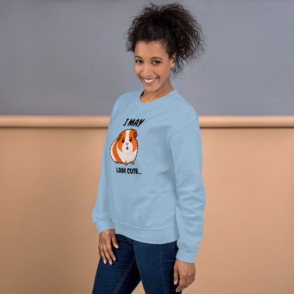 I may look cute sweatshirt