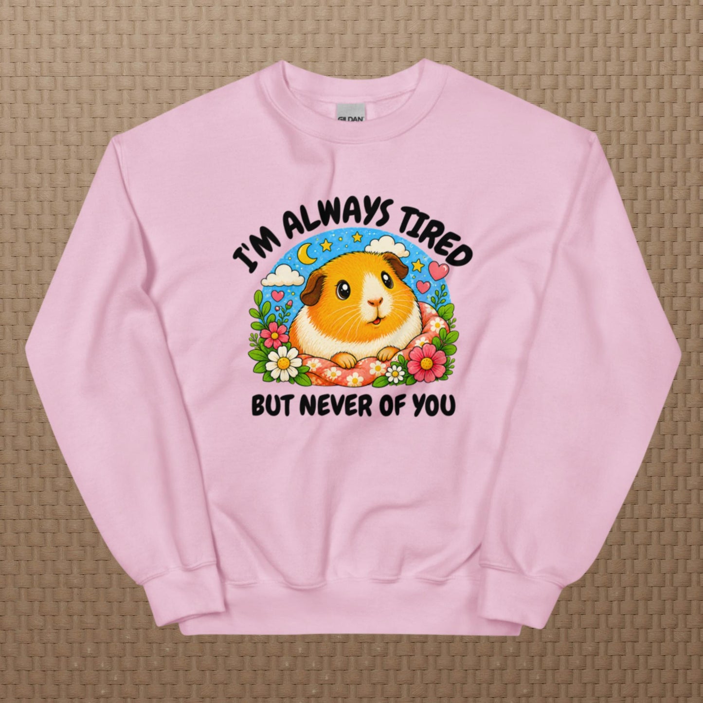 I'm always tired sweatshirt