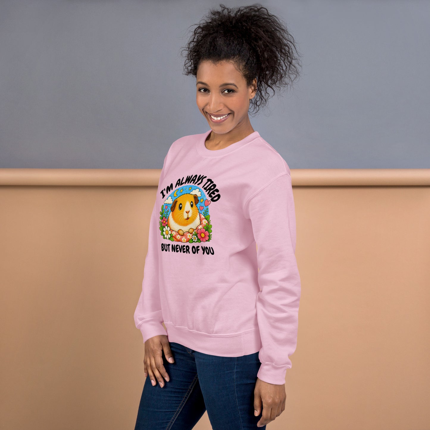 I'm always tired sweatshirt