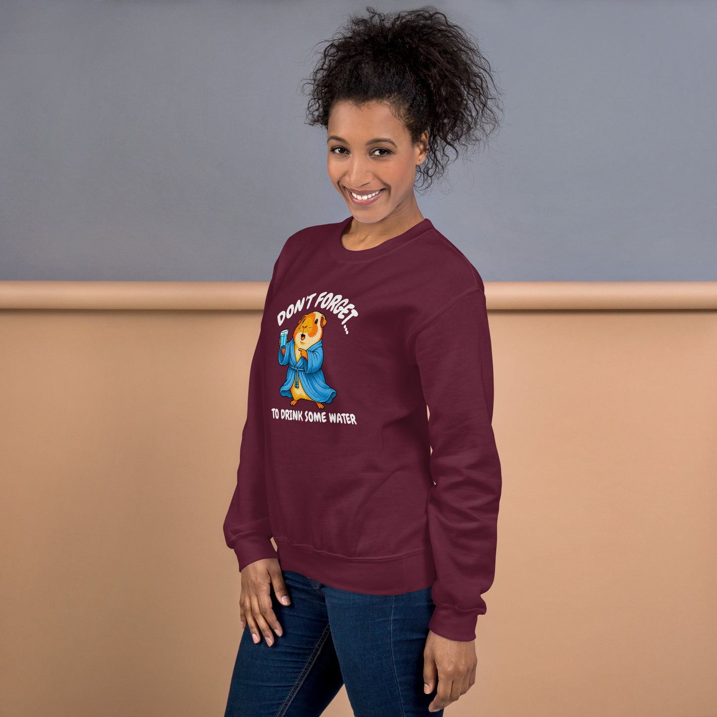 Drink some water sweatshirt