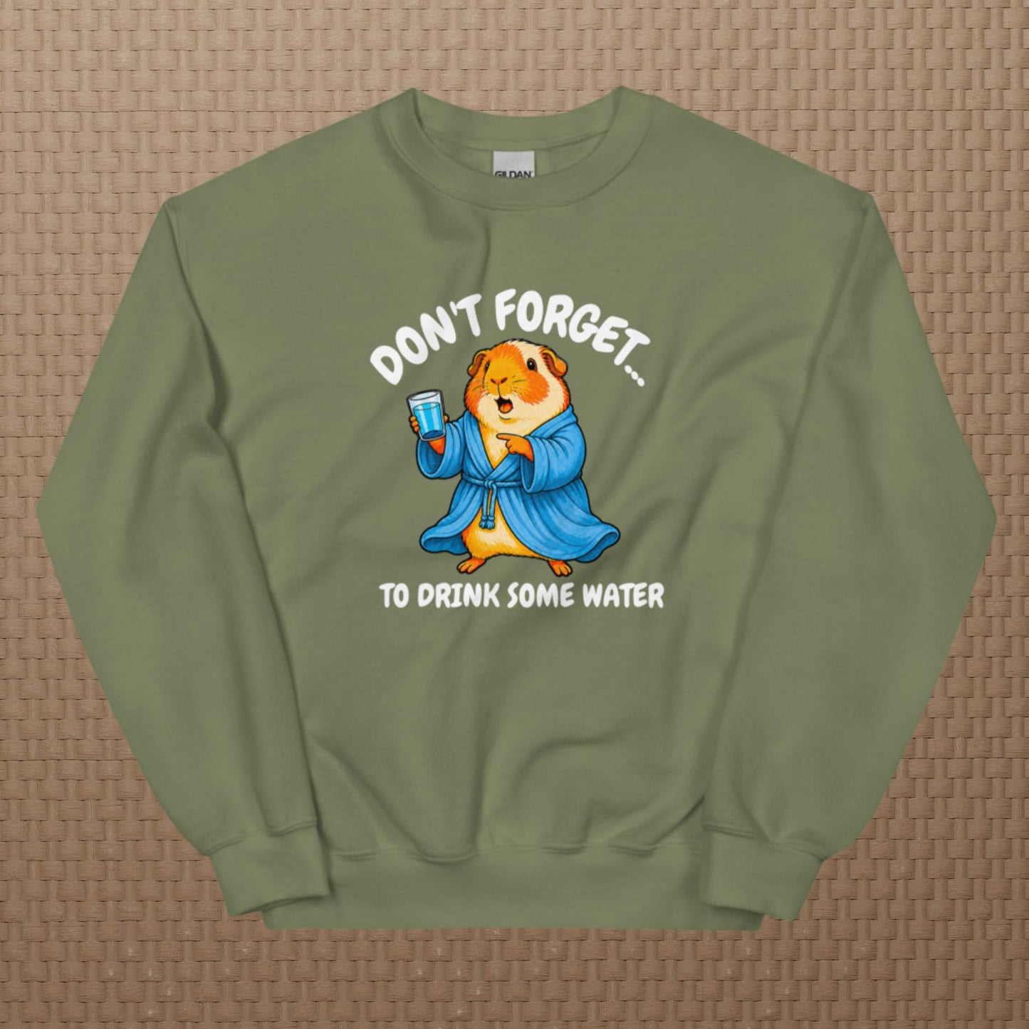 Drink some water sweatshirt