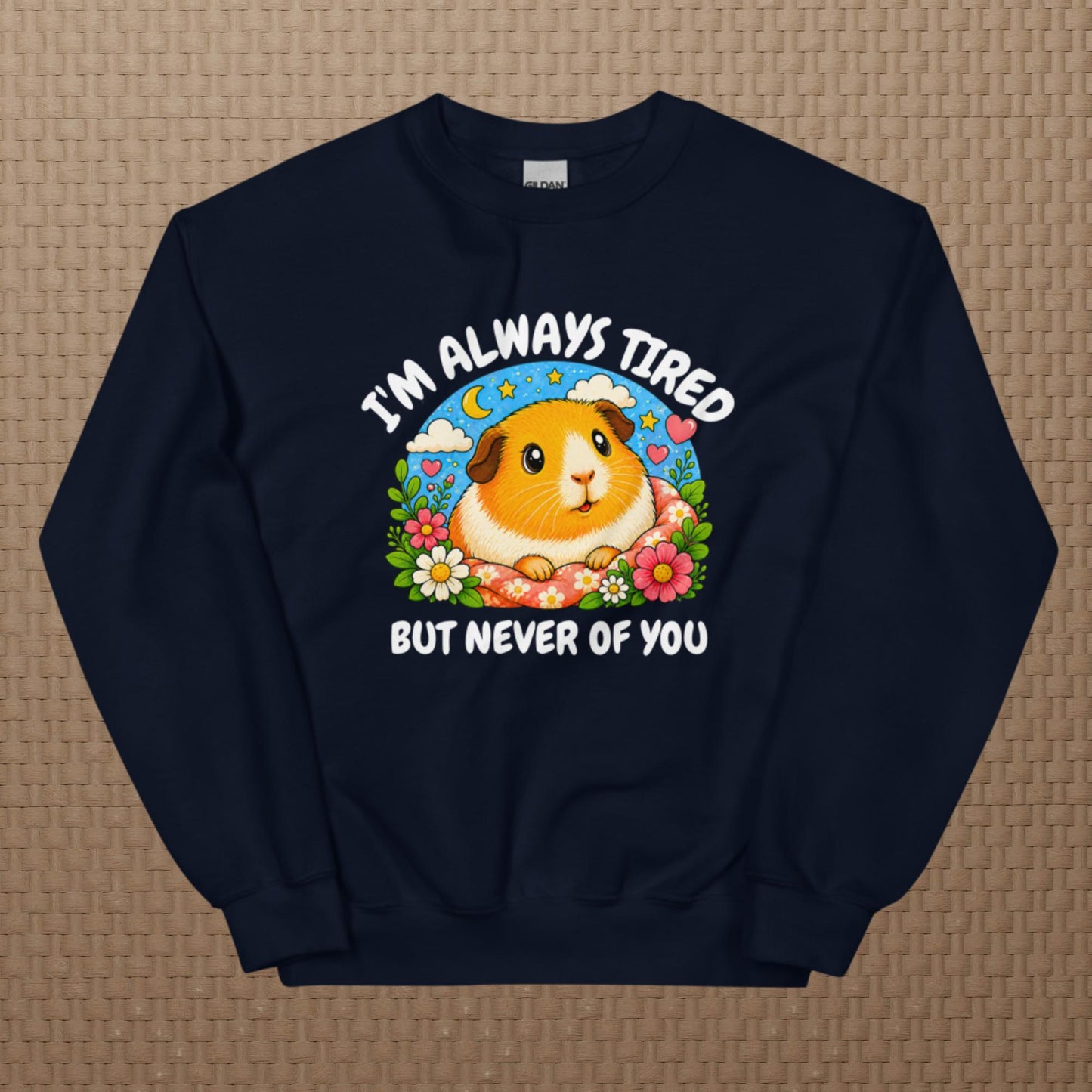 I'm always tired sweatshirt