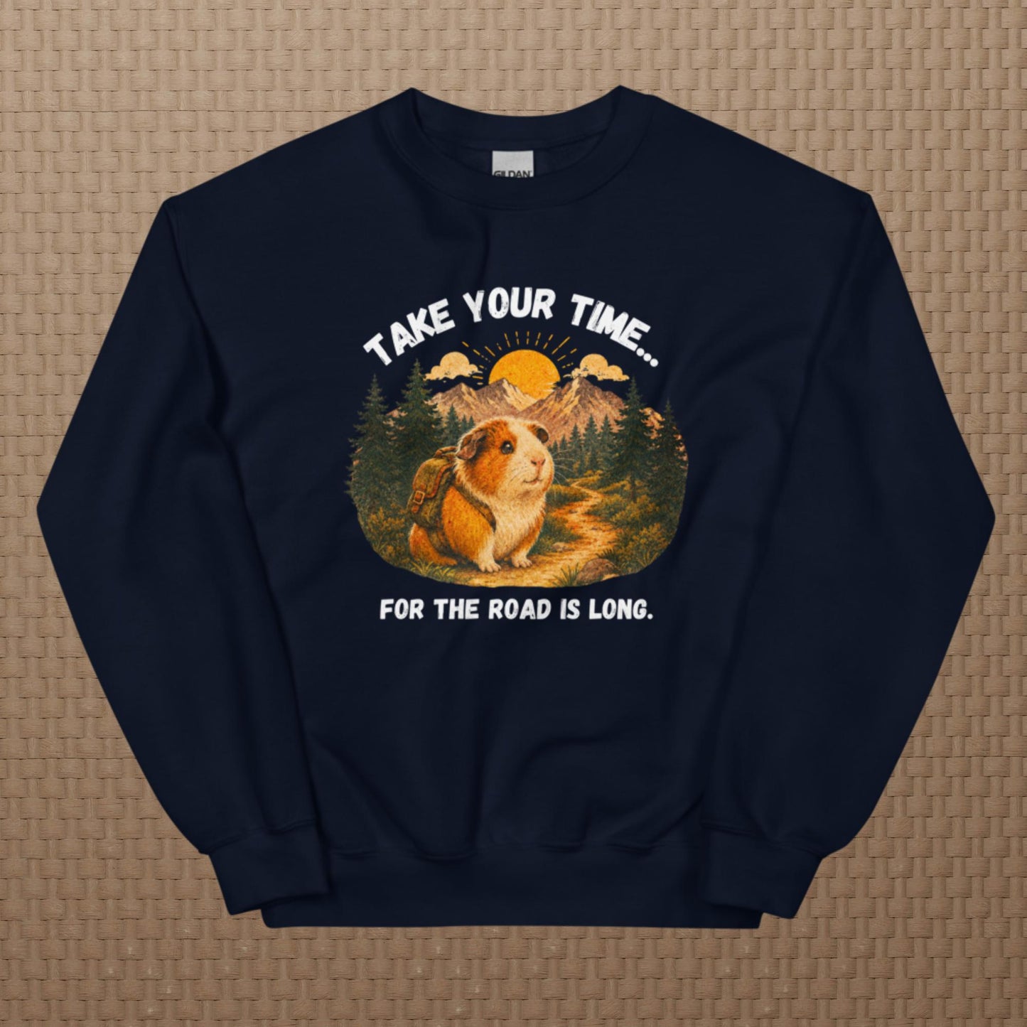 Take your time sweatshirt