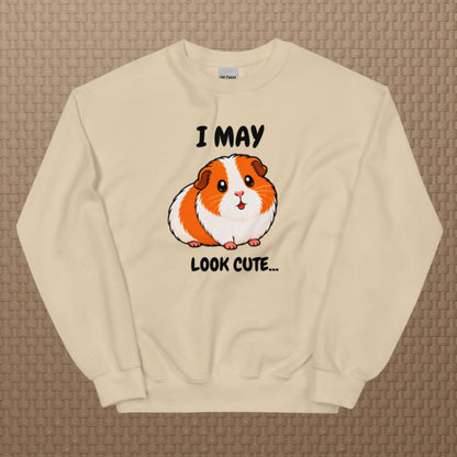 I may look cute sweatshirt