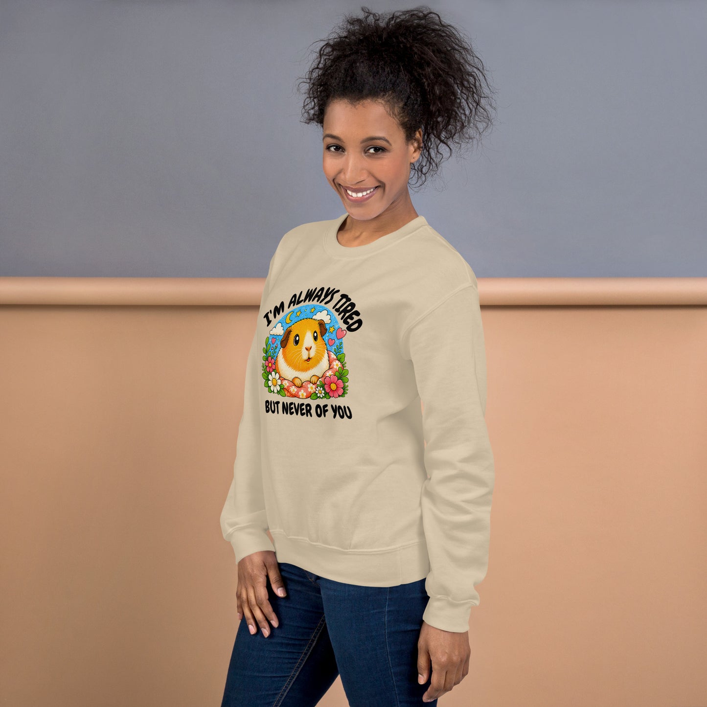 I'm always tired sweatshirt