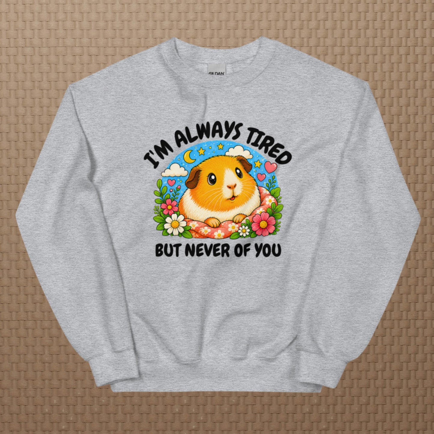 I'm always tired sweatshirt
