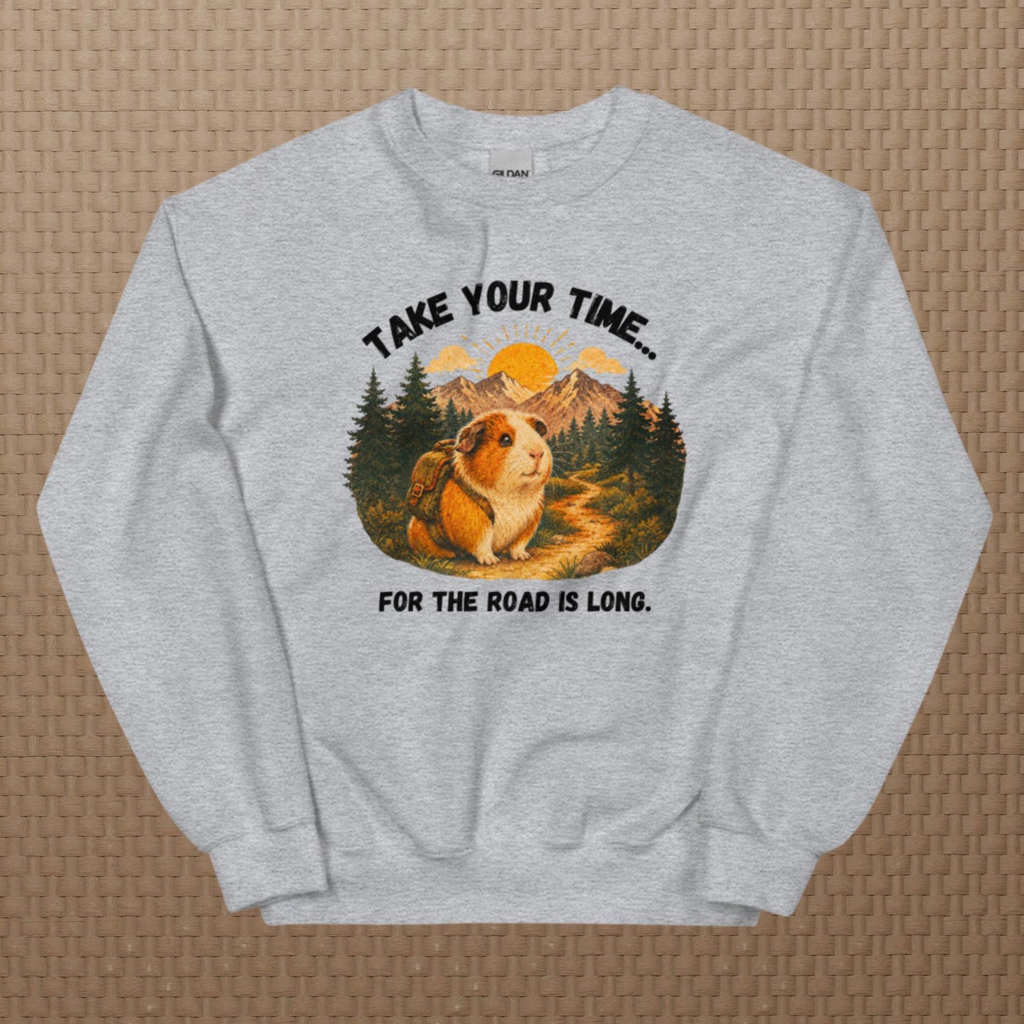 Take your time sweatshirt
