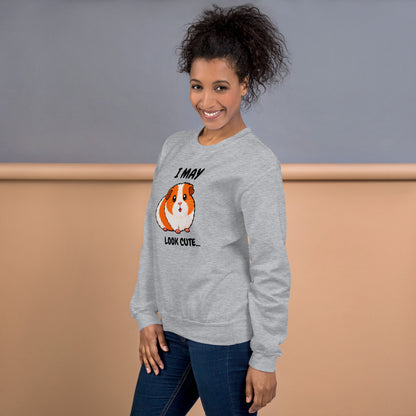 I may look cute sweatshirt
