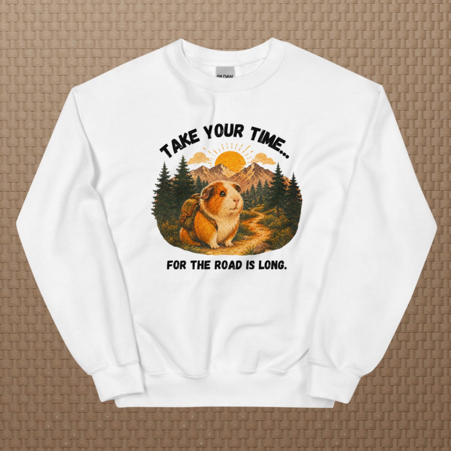 Take your time sweatshirt