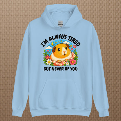 I'm always tired hoodie
