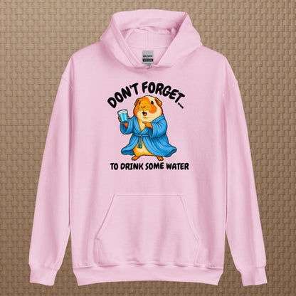 Drink some water hoodie