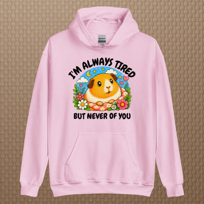 I'm always tired hoodie