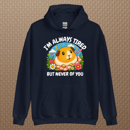 I'm always tired hoodie