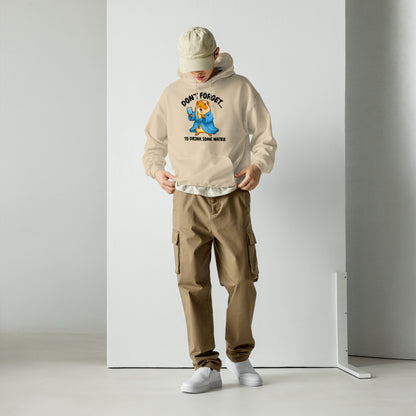 Drink some water hoodie