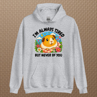 I'm always tired hoodie